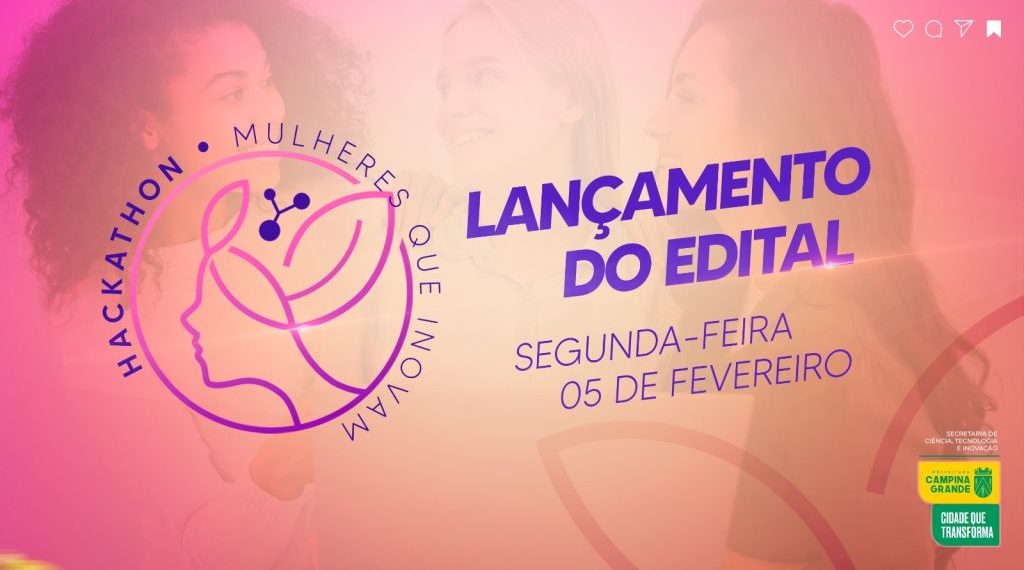 Prefeitura de Campina Grande lança edital de Hackathon para mulheres nesta segunda