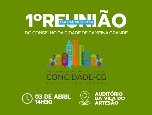 Conselho Municipal da Cidade de Campina Grande realiza primeira Reunião Ordinária de 2024 nesta quarta-feira (3)