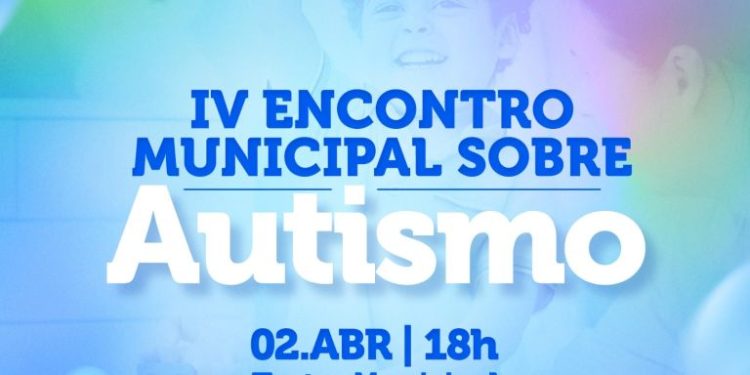 Prefeitura de Campina Grande promove IV Encontro Municipal do Autismo e abre campanha Abril Azul