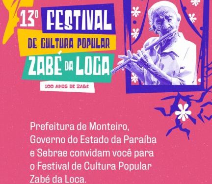 Com apoio do Sebrae, Monteiro promove a 13ª edição do Festival de Cultura Popular Zabé da Loca