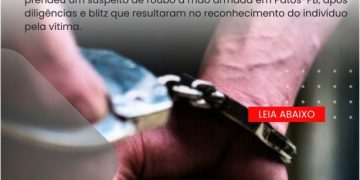 POLÍCIA MILITAR APREENDE SUSPEITO DE ROUBO DE CELULAR, EM PATOS-PB.