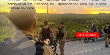 POLÍCIA MILITAR PRENDE SUSPEITO DE ROUBO A POSTO DE COMBUSTÍVEL EM CONDADO-PB.