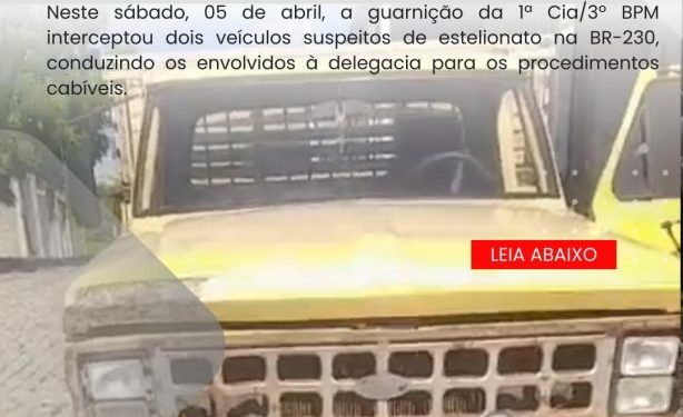 POLÍCIA MILITAR INTERCEPTA VEÍCULOS SUSPEITOS DE ESTELIONATO NA BR-230.