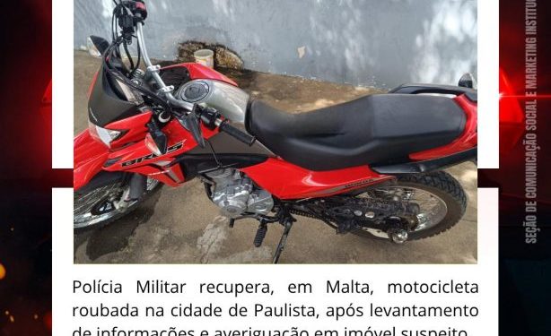 POLÍCIA MILITAR RECUPERA MOTOCICLETA ROUBADA EM AÇÃO RÁPIDA NO MUNICÍPIO DE MALTA. POLÍCIA MILITAR RECUPERA MOTOCICLETA ROUBADA EM AÇÃO RÁPIDA NO MUNICÍPIO DE MALTA.